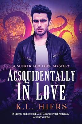 Acsquidentally In Love: Volume 1 (Sucker for Love Mysteries) by Hiers, K.L. | Paperback | Romance 2