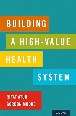 Building a High-value Health System by Moore, Gordon; Atun, Rifat | Paperback | Medical 2
