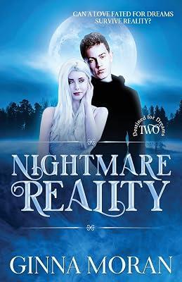 Nightmare Reality: 2 (Destined for Dreams) by Moran, Ginna | Paperback | Romance & Relationships Stories (Children'S 2