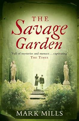 The Savage Garden: The Seeds of Sin Were Planted Long Ago… by Mills, Mark | Paperback | Crime And 2
