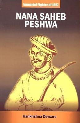 Nana Saheb Peshwa: Immortal Fighter of 1857 by Devsare, Harikrishna | Paperback | Asian History 2