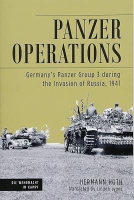 Panzer Operations: Germany's Panzer Group 3 During the Invasion of Russia, 1941 (Die Wehrmacht Im Kampf, 11) by Hoth, Hermann | Paperback | History 2