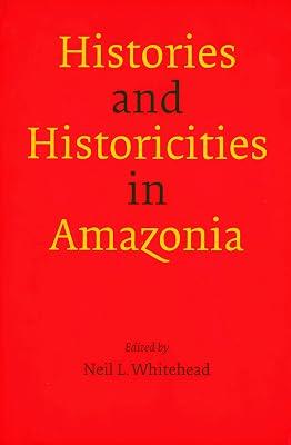 Histories and Historicities in Amazonia | Paperback | Indigenous Peoples 2