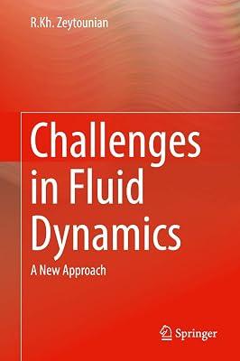 Challenges in Fluid Dynamics: A New Approach by Zeytounian, R.Kh. | Hardcover | Mechanics Of Fluids 2