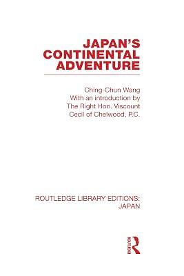 Japan's Continental Adventure (Routledge Library Editions: Japan, 52) by Wang, Ching Chun | Hardcover | History 2