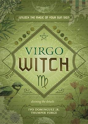 Virgo Witch: Unlock the Magic of Your Sun Sign (Witch's Sun Sign) by Dominguez, Ivo, Jr.; Forge, Thumper | Paperback | Body 2