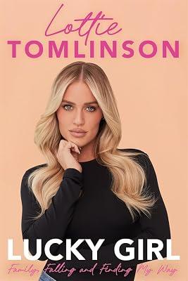 Lucky Girl: Family, Falling and Finding My Way by Tomlinson, Lottie | Paperback | Biography & Autobiography 2