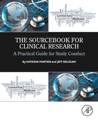The Sourcebook for Clinical Research: A Practical Guide for Study Conduct by Martien MBA, Natasha; Nelligan, Jeff | Paperback | Clinical Trials 2