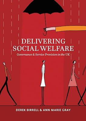 Delivering Social Welfare: Governance and Service Provision in the UK by Birrell, Derek; Gray, Ann Marie | Hardcover | Social Welfare & Social Services 2