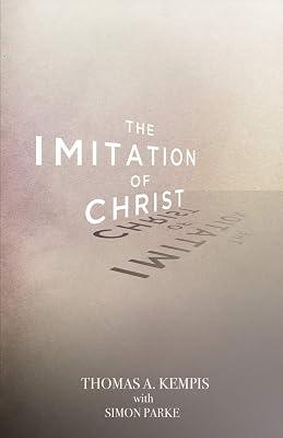 The Imitation of Christ by Parke, Simon; Kempis, Thoms A. | Paperback | Christian Life & Practice 2