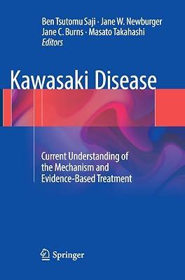 Kawasaki Disease: Current Understanding of the Mechanism and Evidence-based Treatment | Paperback | Medical 2