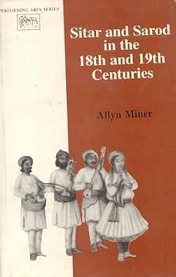 Sitar and Sarod in the 18Th & 19Th Centuries by Allyn Miner | Hardcover | History: Specific Events & Topics 2