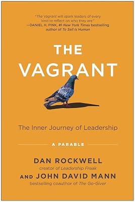 The Vagrant: The Inner Journey of Leadership; A Parable by Mann, John David; Rockwell, Dan | Hardcover | Business & Economics 2