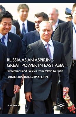 Russia as an Aspiring Great Power in East Asia: Perceptions and Policies from Yeltsin to Putin (St Antony's Series) by P. Rangsimaporn | Paperback | Cultural Studies 2