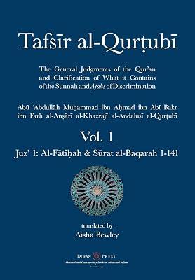 Tafsir al-Qurtubi - Vol. 1: Juz' 1: Al-Fātiḥah & Sūrat al-Baqarah 1-141: Juz' 1: Al-Fātiḥah & Sūrat al-Baqarah 1-141 by Al-Qurtubi, Abu 'abdullah Muhammad | Paperback | Religion 2