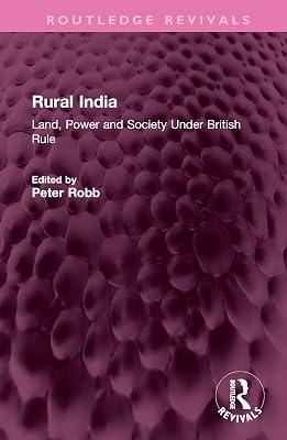 Rural India: Land, Power and Society Under British Rule (Routledge Revivals) | Hardcover | History 2