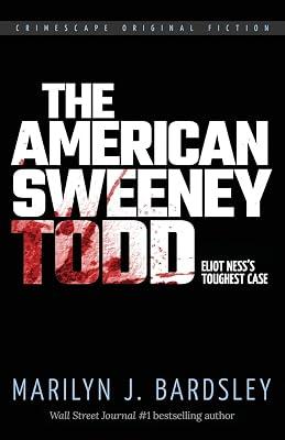 The American Sweeney Todd: Eliot Ness's Toughest Case: 20 (Crimescape Book) by Bardsley, Marilyn J | Paperback | Fiction 2