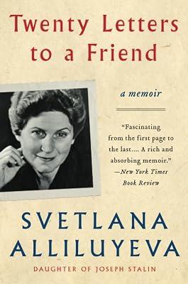 Twenty Letters to a Friend: A Memoir – A Candid History from Stalin's Daughter Revealing the Dark Heart of Soviet Russia by Alliluyeva, Svetlana | Paperback | Biography & Autobiography 2