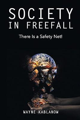 Society in Freefall: There Is a Safety Net! by Kablanow, Wayne E | Paperback | Christian Life & Practice 2