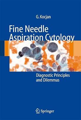 FINE NEEDLE ASPIRATION CYTOLOGY: DIAGNOSTIC PRINCIPLES AND DILEMMAS by Kocjan, Gabrijela | Hardcover | Medical 2