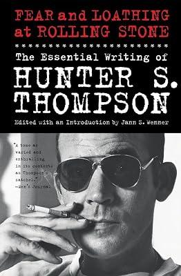 Fear and Loathing at Rolling Stone: The Essential Writing of Hunter S. Thompson by Thompson, Hunter S. | Paperback | Literary Collections 2