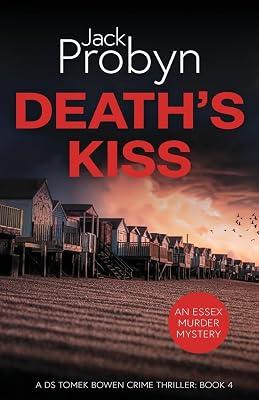 Death's Kiss: A Chilling Essex Murder Mystery Novel: 4 (DS Tomek Bowen Crime Thriller) by Probyn, Jack | Paperback | Thriller 2