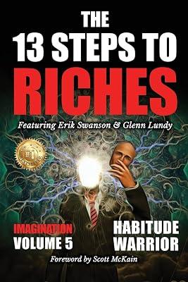 The 13 Steps to Riches - Volume 5: Habitude Warrior Special Edition Imagination with Glenn Lundy by Kovach Jr, Jon; Lundy, Glenn; Swanson, Erik | Paperback | Business & Management 2