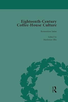 Eighteenth-century Coffee-house Culture (1): Restoration Satire by Ellis, Markman | Paperback | History 2