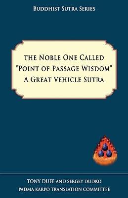 The Noble One Called Point of Passage Wisdom, a Great Vehicle Sutra by Dudko, Sergey; Duff, Tony | Paperback | Buddhist Sacred Texts 2