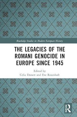 The Legacies of the Roma Genocide in Europe Since 1945 (Routledge Studies in Modern European History) | Hardcover | History 2