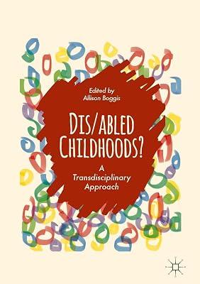 Dis/abled Childhoods?: A Transdisciplinary Approach | Hardcover | Disability: Social Aspects 2