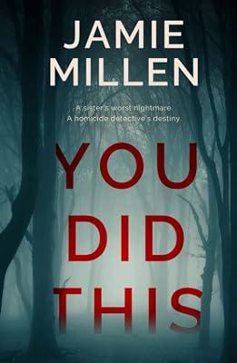 You Did This: 1 (Claire Wolfe Thrillers) by Millen, Jamie | Hardcover | Thriller 2
