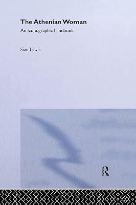 The Athenian Woman: An Iconographic Handbook by Lewis, Sian | Hardcover | History 2
