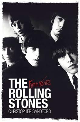 The Rolling Stones: Fifty Years by Sandford, Christopher | Paperback | Biography & Autobiography 2