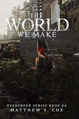 The World We Make: 6 (Evergreen) by Cox, Matthew S | Paperback | Science Fiction 2
