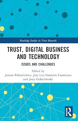 Trust, Digital Business and Technology: Issues and Challenges (Routledge Studies in Trust Research) | Paperback | Economics 2