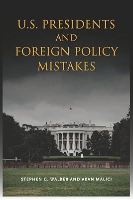 U.S. Presidents and Foreign Policy Mistakes by Walker, Stephen G.; Malici, Akan | Paperback | Political Science 2