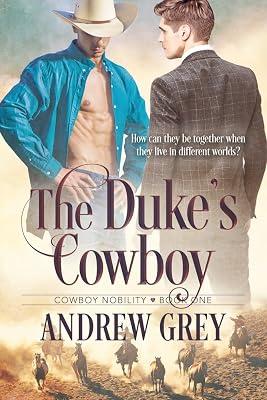 The Duke's Cowboy: Volume 1 (Cowboy Nobility) by Grey, Andrew | Paperback | Adult & Contemporary Romance 2