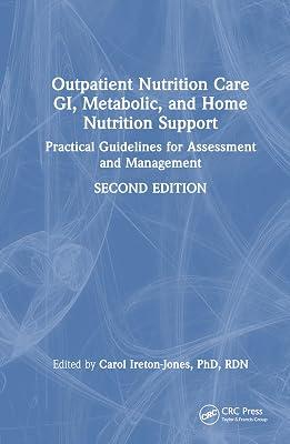 Outpatient Nutrition Care: GI, Metabolic and Home Nutrition Support: Practical Guidelines for Assessment and Management | Hardcover | Dietetics And Nutrition 2