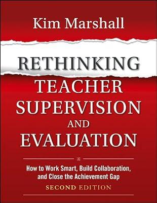 Rethinking Teacher Supervision and Evaluation - How to Work Smart, Build Collaboration, and Close the Achievement Gap, Second Edition by Marshall, Kim | Paperback | Education 2