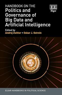 Handbook on the Politics and Governance of Big Data and Artificial Intelligence (The Elgar Handbooks in Political Science) | Hardcover | Political Science 2