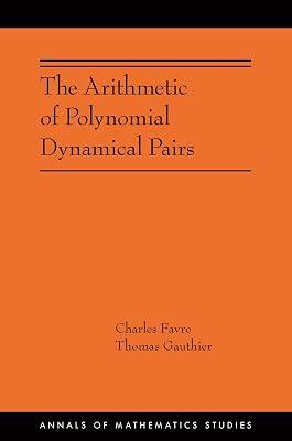 The Arithmetic of Polynomial Dynamical Pairs: (AMS-214) by Favre, Charles; Gauthier, Thomas | Paperback | Mathematics 2
