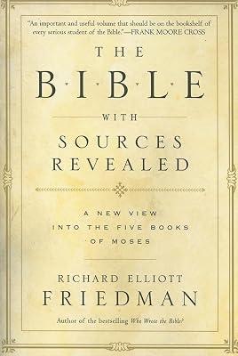 The Bible With Sources Revealed: A New View Into The Five Books Of Moses by Friedman, Richard Elliott | Paperback | Religion 2