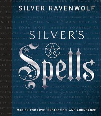 Silver's Spells by Ravenwolf, Silver | Hardcover | Body 2