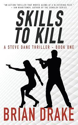Skills to Kill: A Steve Dane Thriller: 1 by Drake, Brian | Paperback | Adventure 2