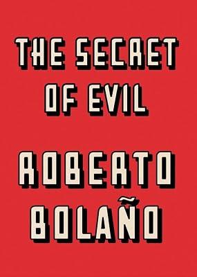 The Secret of Evil by Bolano, Roberto | Hardcover | Fiction 2