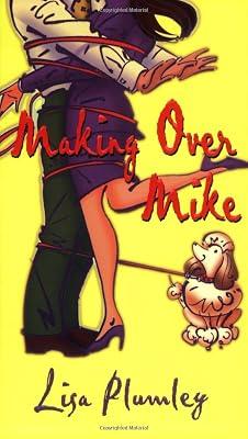 Making Over Mike (Regency contemporary romance) by Plumley, Lisa | Paperback | Romance 2