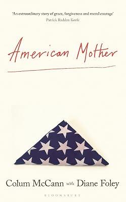 American Mother by Foley, Diane; McCann, Colum | Hardcover | True Crime 2