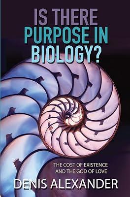 Is There Purpose in Biology? by Alexander, Denis R. | Paperback | Religion 2