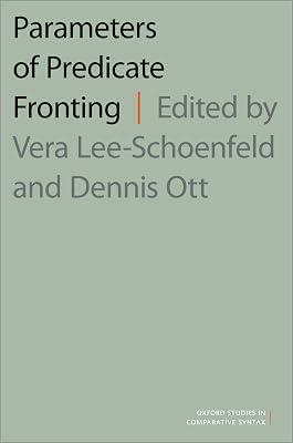 Parameters of Predicate Fronting: Cross-linguistic Explorations of V(p)-initial Clauses (Oxford Studies Comparative Syntax) | Paperback | Language Arts & Disciplines 2